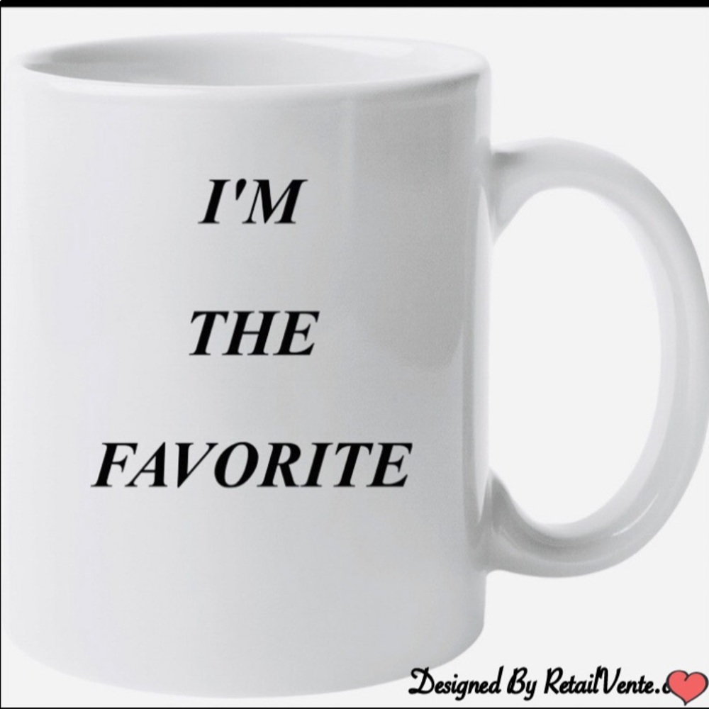 I'M THE FAVORITE MUG Designed By RETAIL VENTE